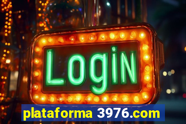 plataforma 3976.com